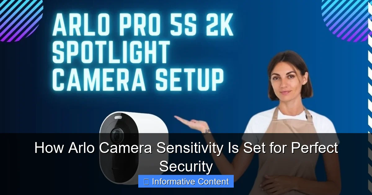 How Arlo Camera Sensitivity Is Set for Perfect Security
