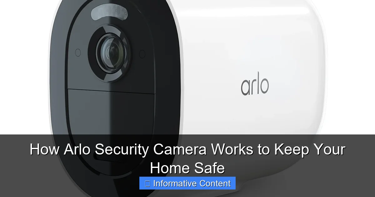 How Arlo Security Camera Works to Keep Your Home Safe