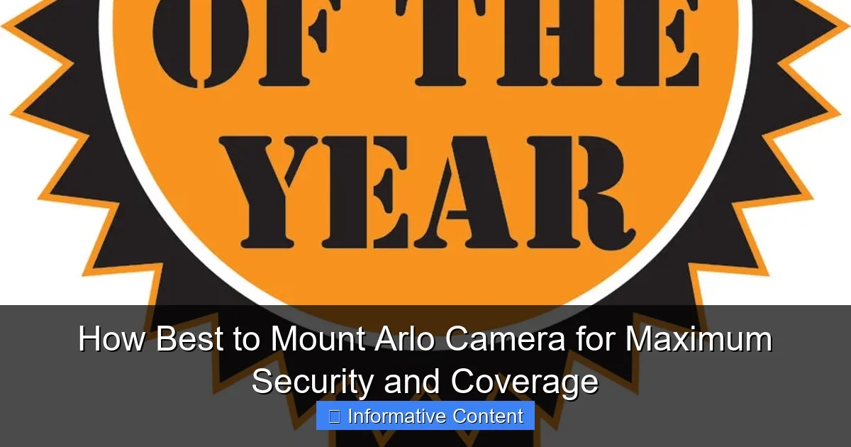 How Best to Mount Arlo Camera for Maximum Security and Coverage