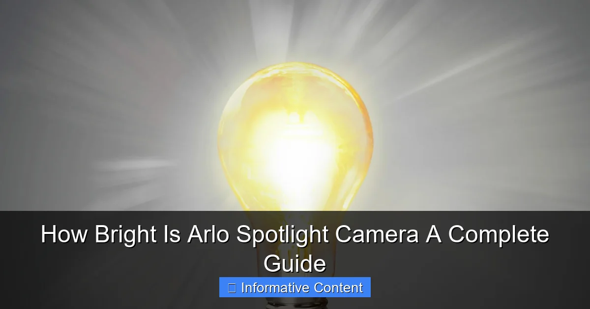 How Bright Is Arlo Spotlight Camera A Complete Guide