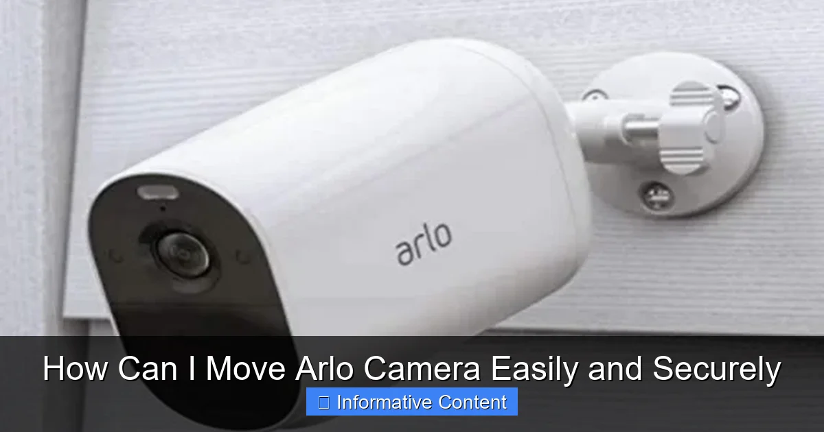 How Can I Move Arlo Camera Easily and Securely