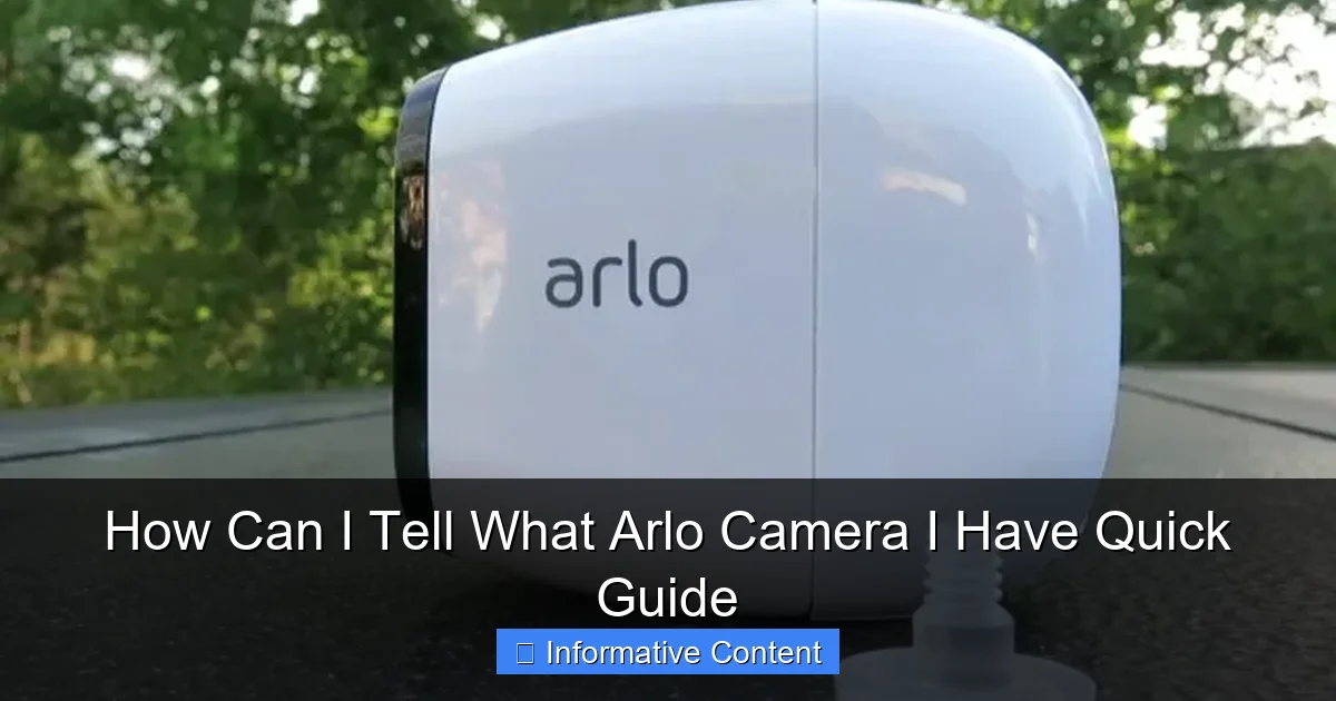 How Can I Tell What Arlo Camera I Have Quick Guide