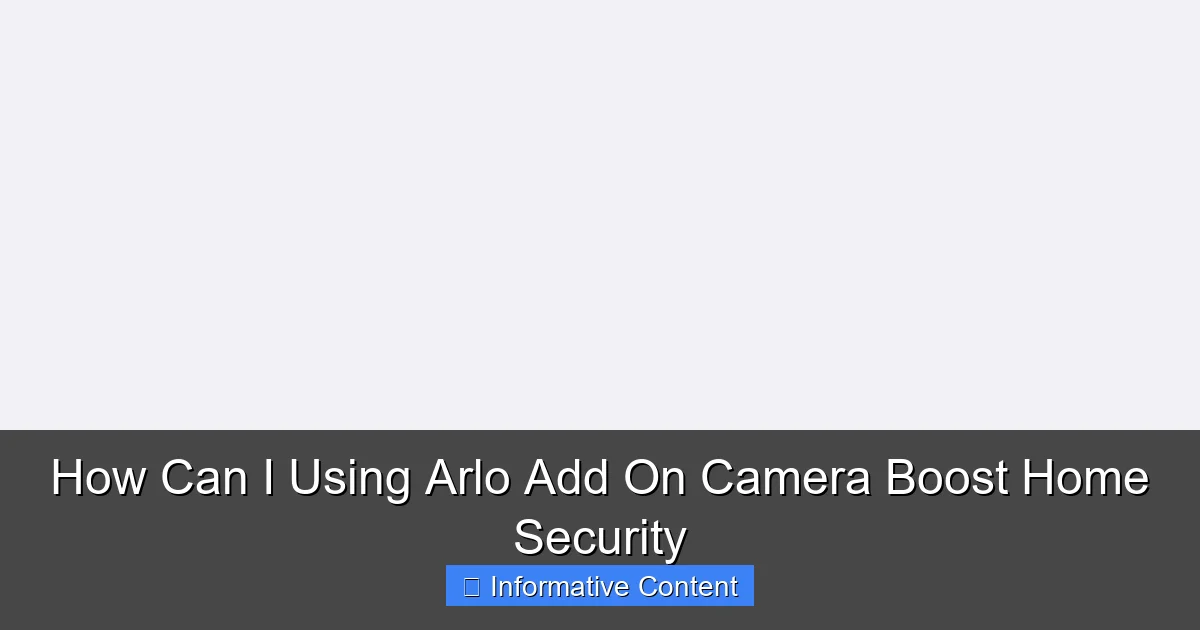 How Can I Using Arlo Add On Camera Boost Home Security