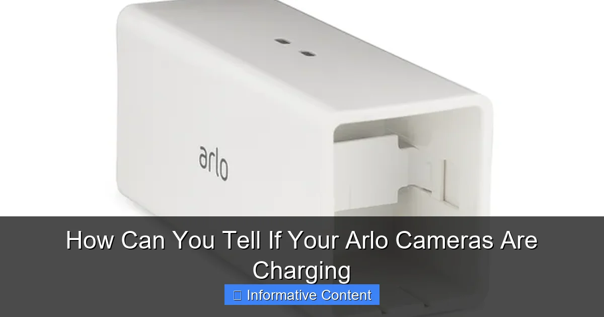 How Can You Tell If Your Arlo Cameras Are Charging