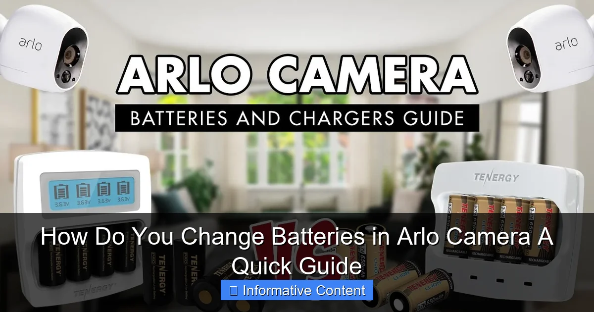 How Do You Change Batteries in Arlo Camera A Quick Guide