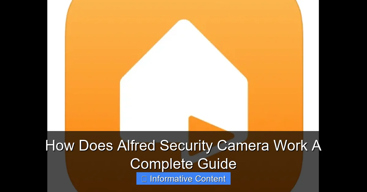 How Does Alfred Security Camera Work A Complete Guide