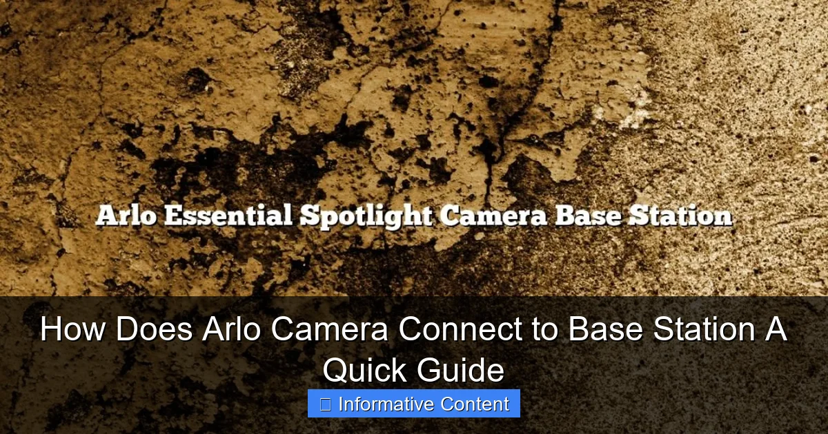 How Does Arlo Camera Connect to Base Station A Quick Guide