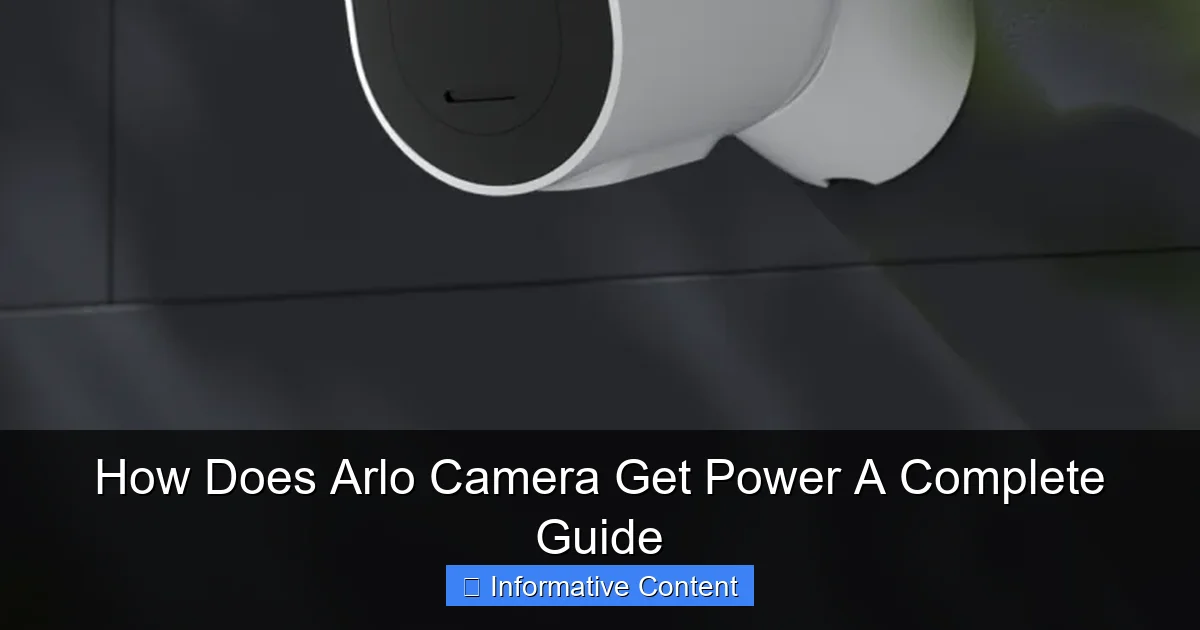 How Does Arlo Camera Get Power A Complete Guide