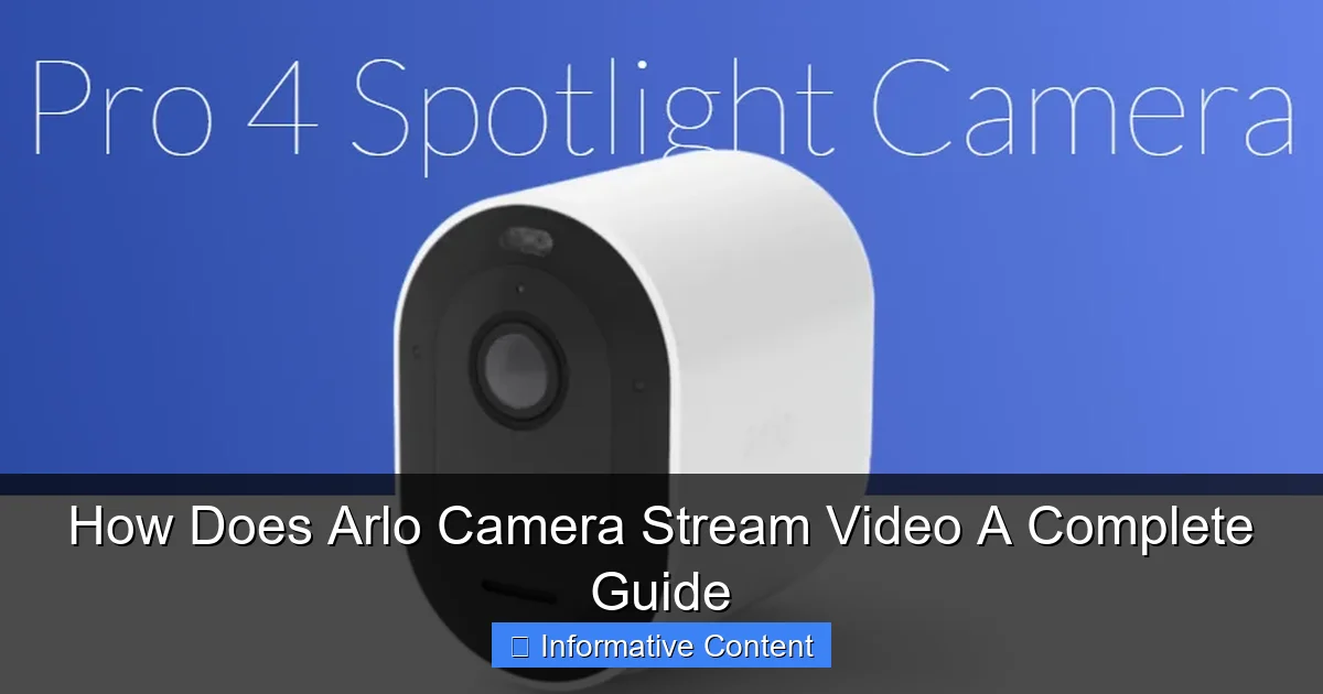 How Does Arlo Camera Stream Video A Complete Guide