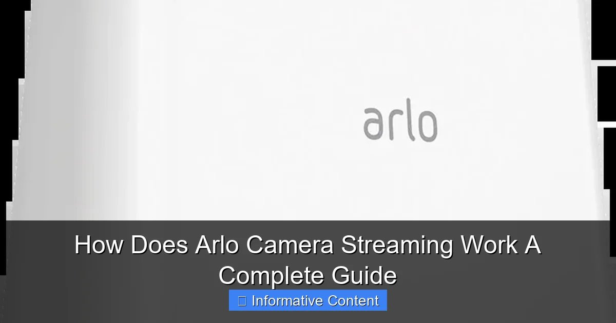 How Does Arlo Camera Streaming Work A Complete Guide