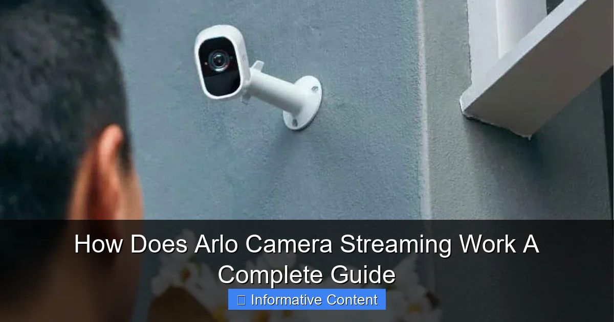 How Does Arlo Camera Streaming Work A Complete Guide