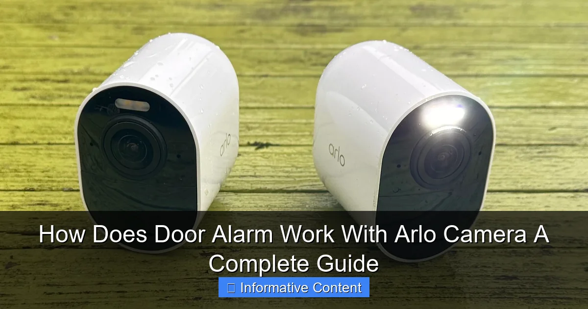 How Does Door Alarm Work With Arlo Camera A Complete Guide