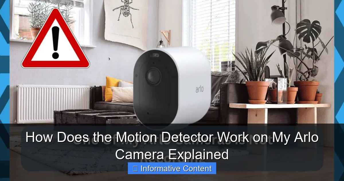 How Does the Motion Detector Work on My Arlo Camera Explained