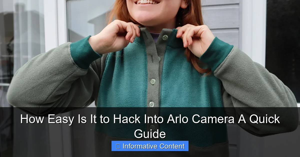 How Easy Is It to Hack Into Arlo Camera A Quick Guide