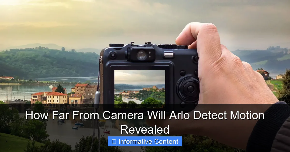 How Far From Camera Will Arlo Detect Motion Revealed