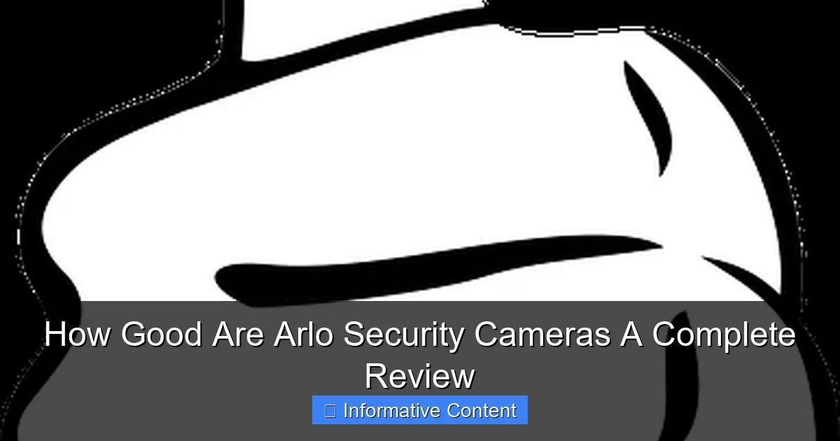 How Good Are Arlo Security Cameras A Complete Review