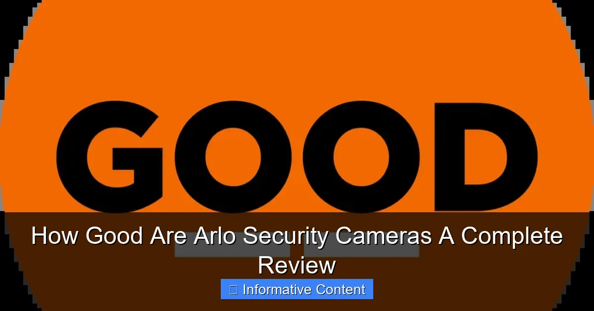 How Good Are Arlo Security Cameras A Complete Review