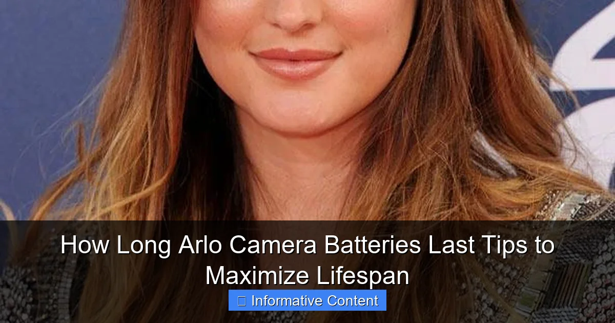 How Long Arlo Camera Batteries Last Tips to Maximize Lifespan