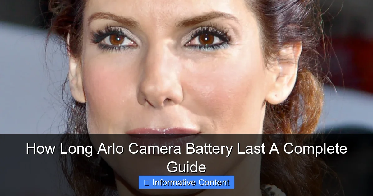 How Long Arlo Camera Battery Last A Complete Guide
