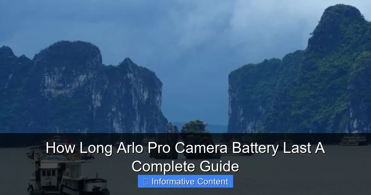 How Long Arlo Pro Camera Battery Last A Complete Guide