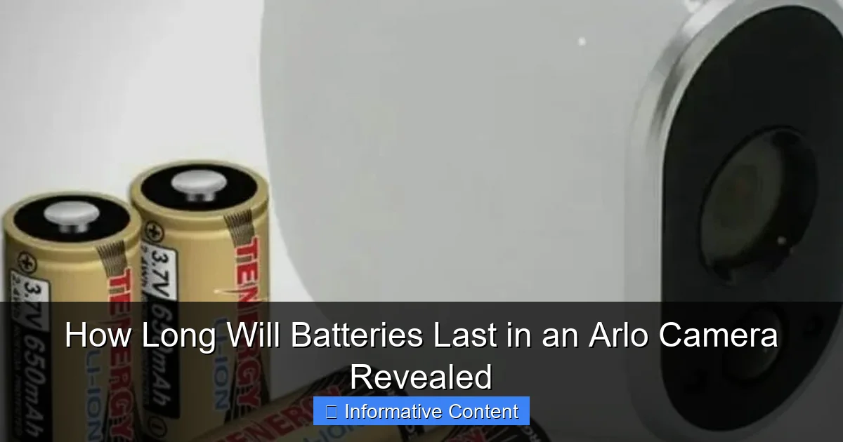How Long Will Batteries Last in an Arlo Camera Revealed