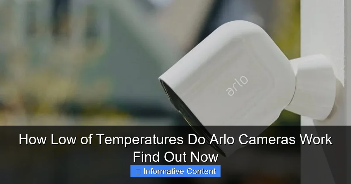 How Low of Temperatures Do Arlo Cameras Work Find Out Now