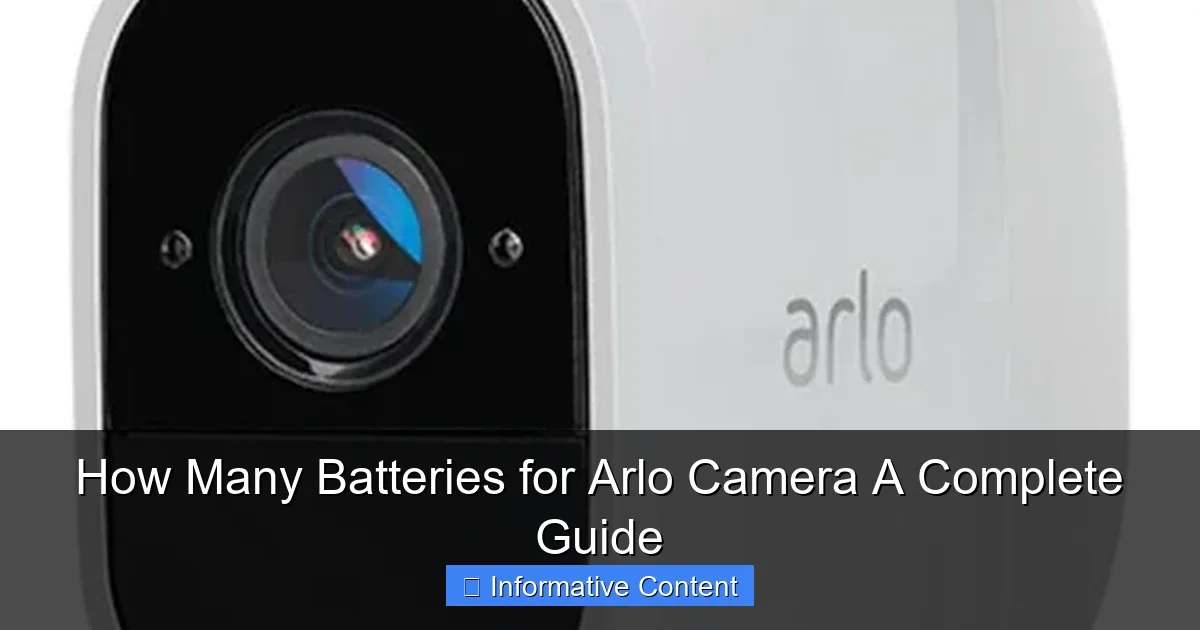 How Many Batteries for Arlo Camera A Complete Guide