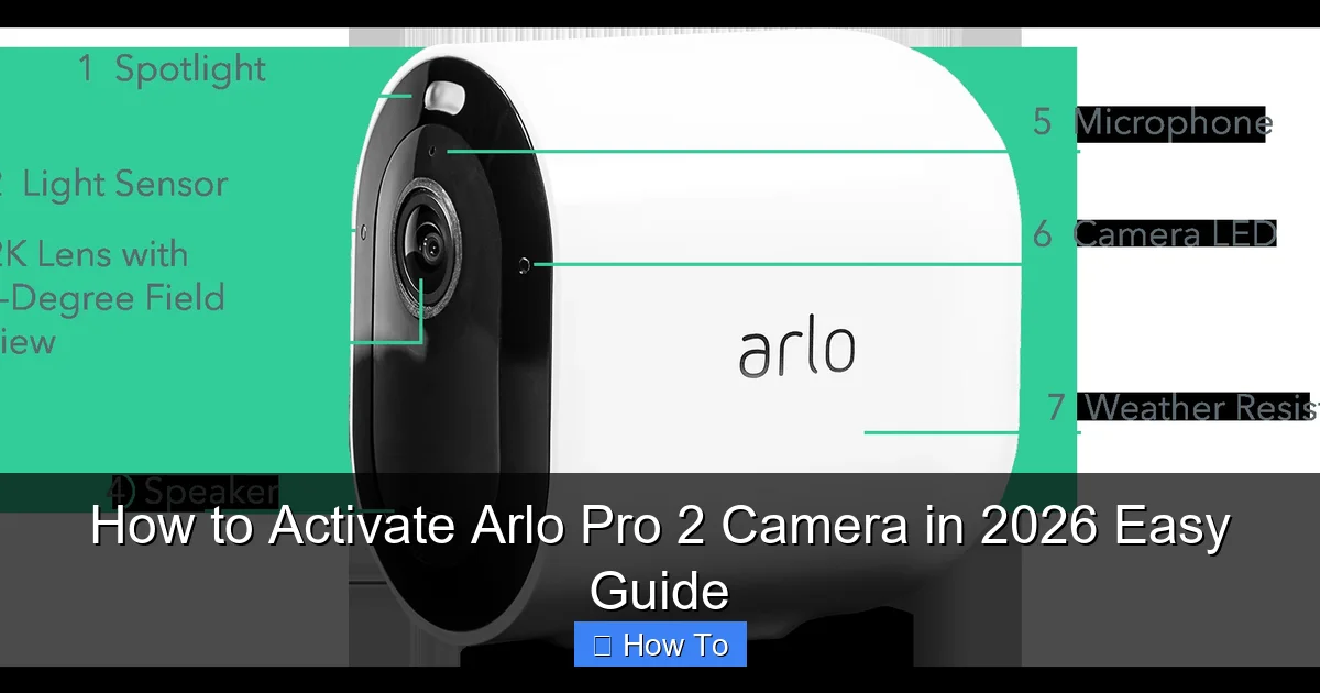 How to Activate Arlo Pro 2 Camera in 2026 Easy Guide
