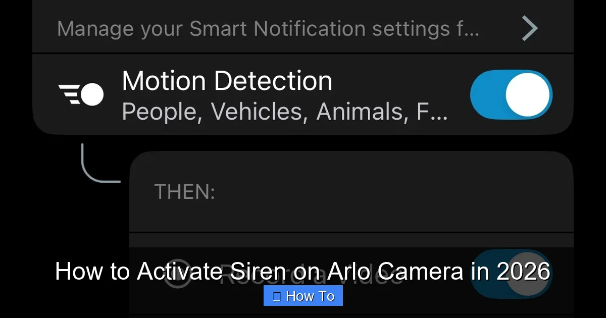 How to Activate Siren on Arlo Camera in 2026