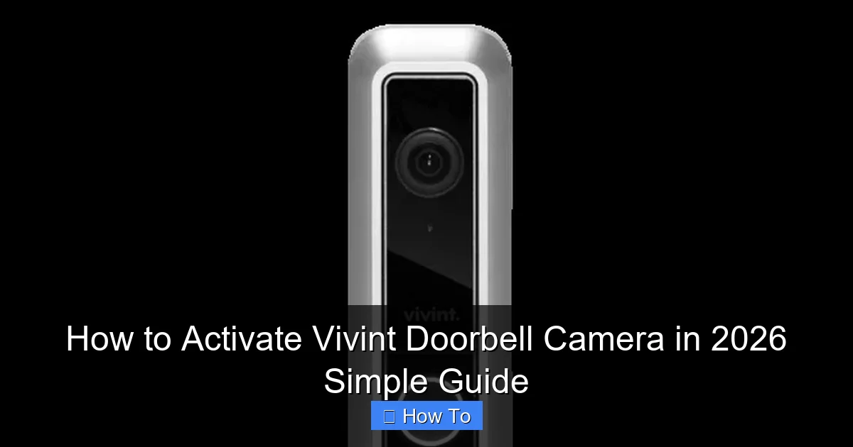 How to Activate Vivint Doorbell Camera in 2026 Simple Guide