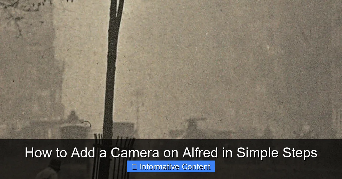 How to Add a Camera on Alfred in Simple Steps