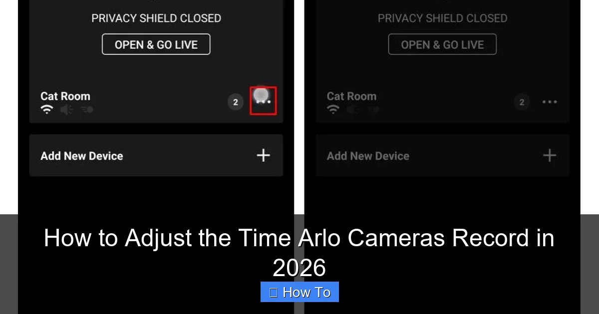 How to Adjust the Time Arlo Cameras Record in 2026