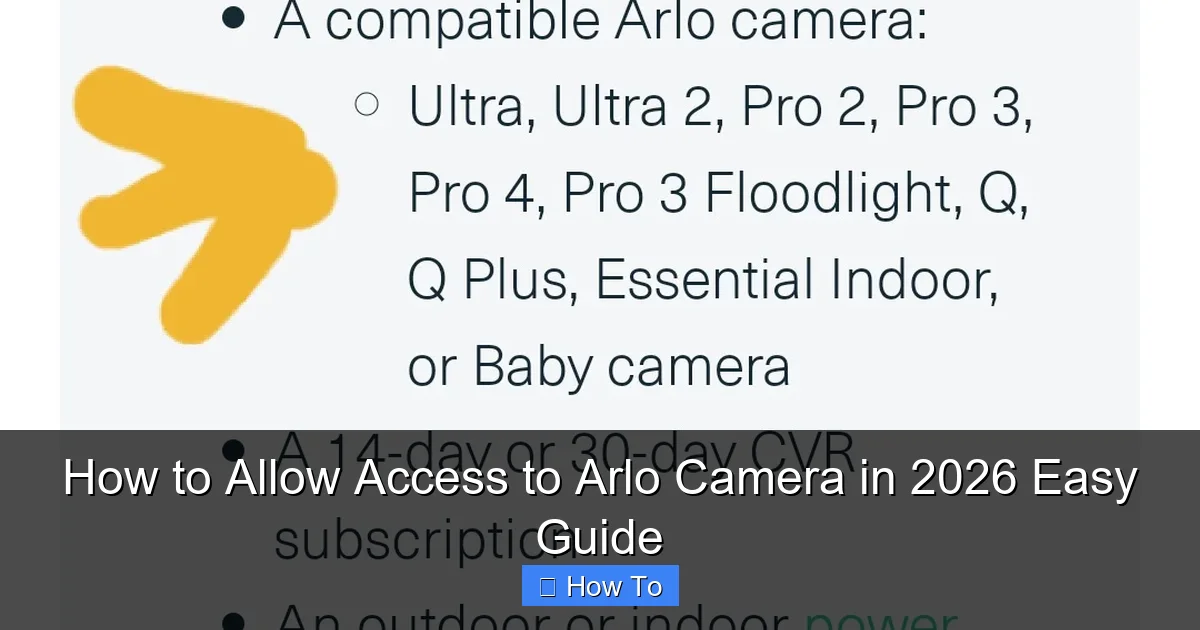How to Allow Access to Arlo Camera in 2026 Easy Guide