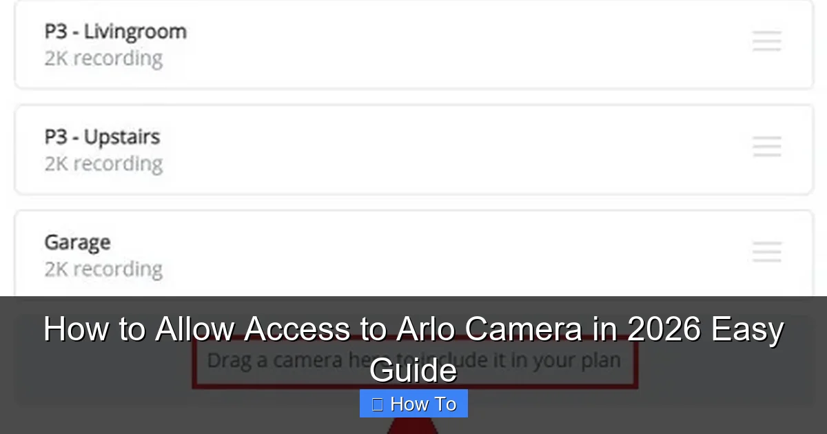How to Allow Access to Arlo Camera in 2026 Easy Guide
