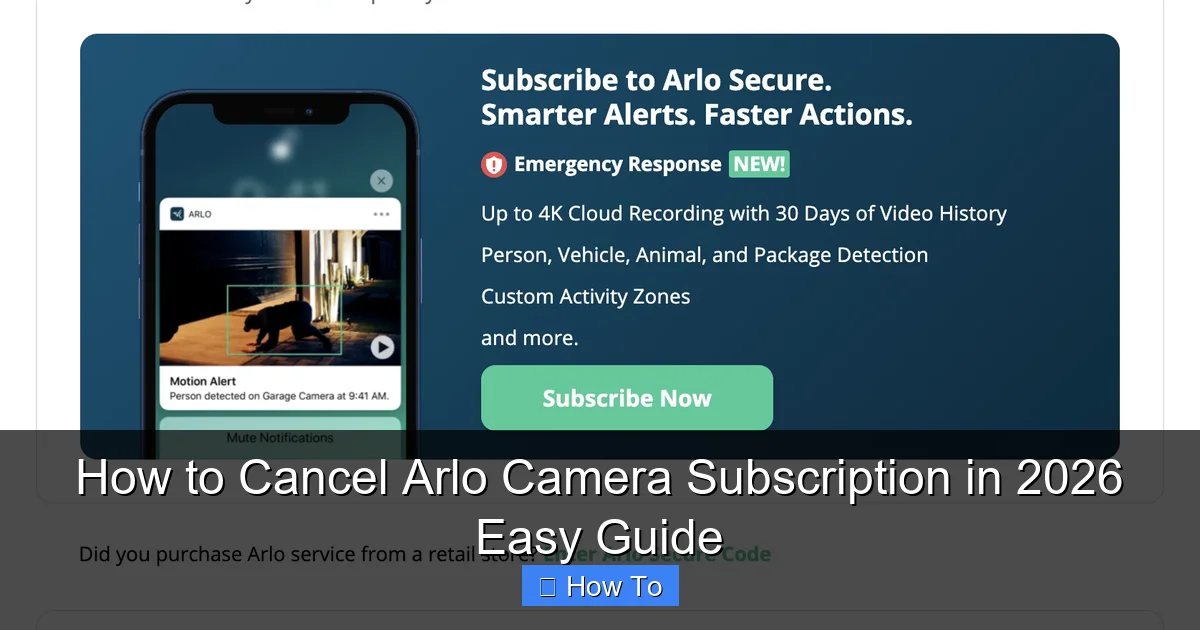 How to Cancel Arlo Camera Subscription in 2026 Easy Guide
