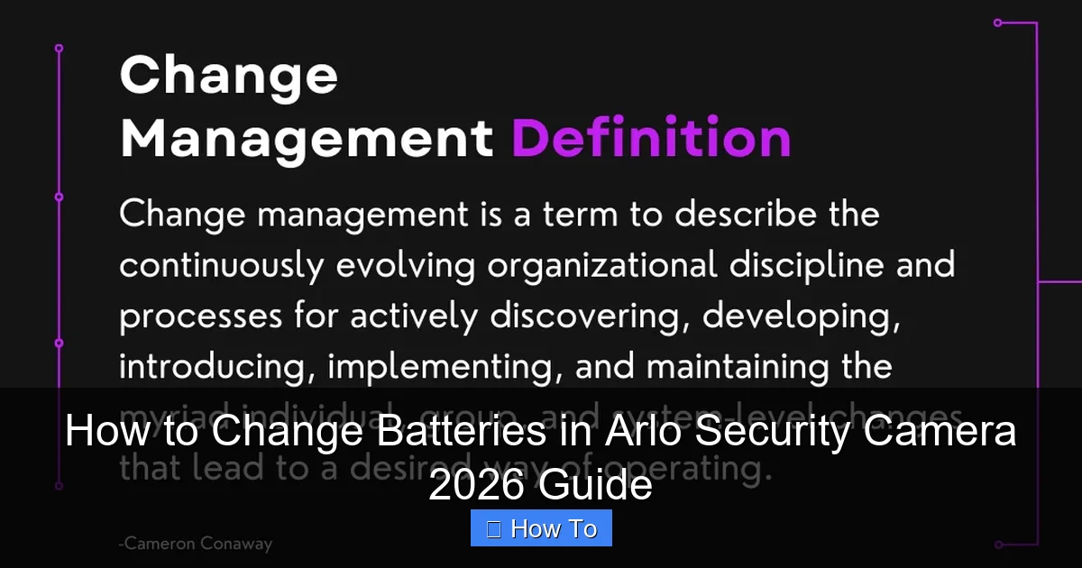 How to Change Batteries in Arlo Security Camera 2026 Guide
