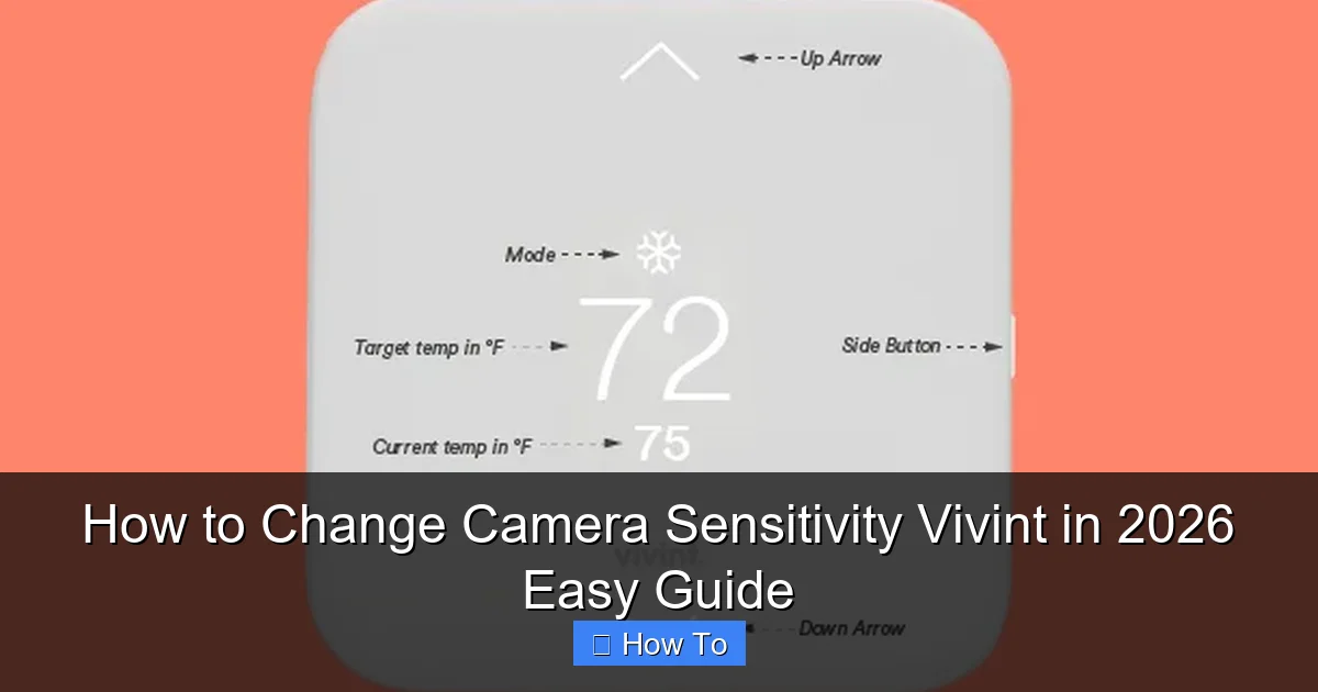 How to Change Camera Sensitivity Vivint in 2026 Easy Guide
