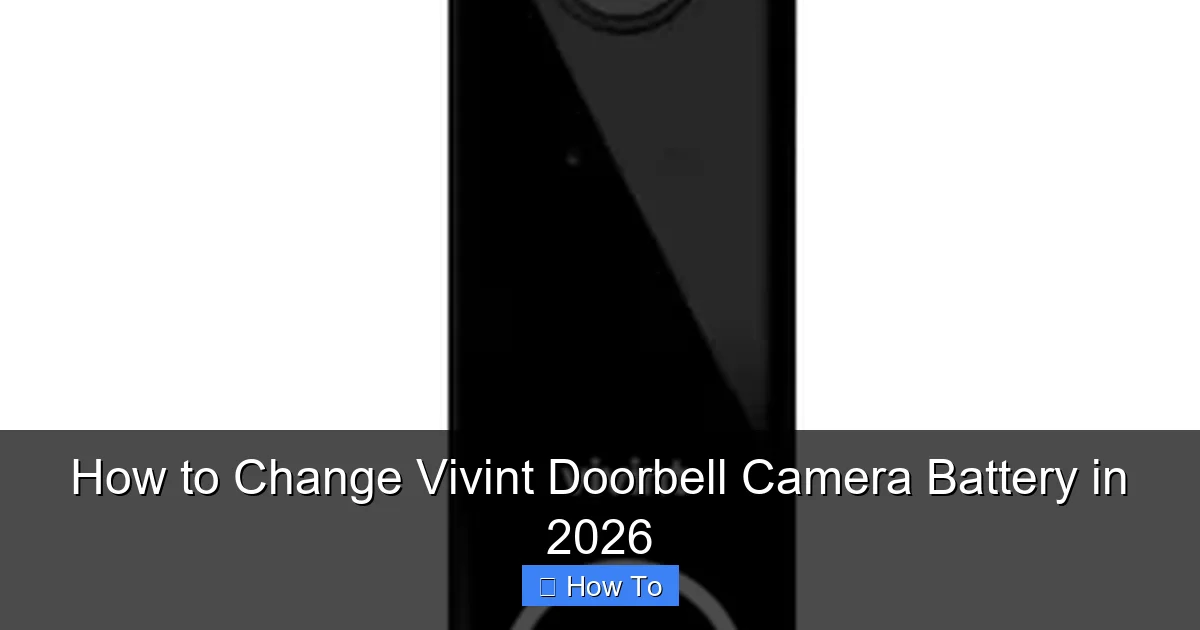 How to Change Vivint Doorbell Camera Battery in 2026