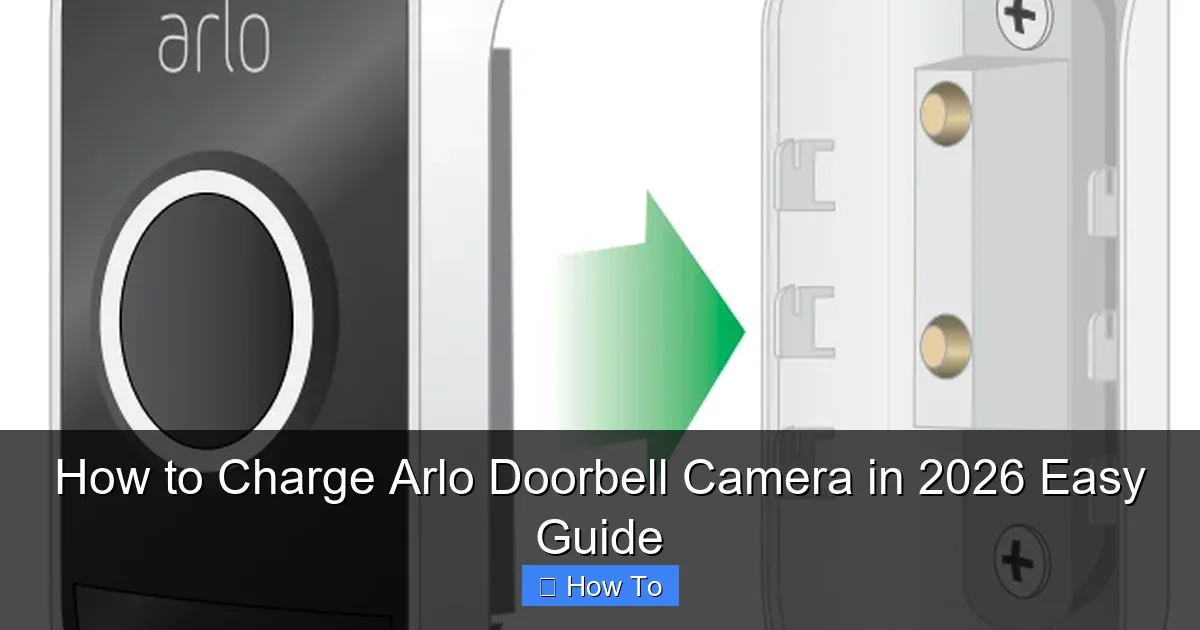 How to Charge Arlo Doorbell Camera in 2026 Easy Guide