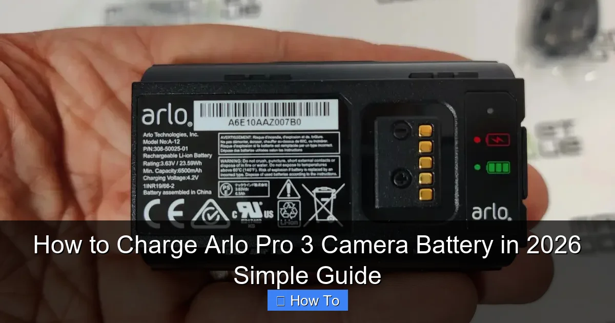 How to Charge Arlo Pro 3 Camera Battery in 2026 Simple Guide