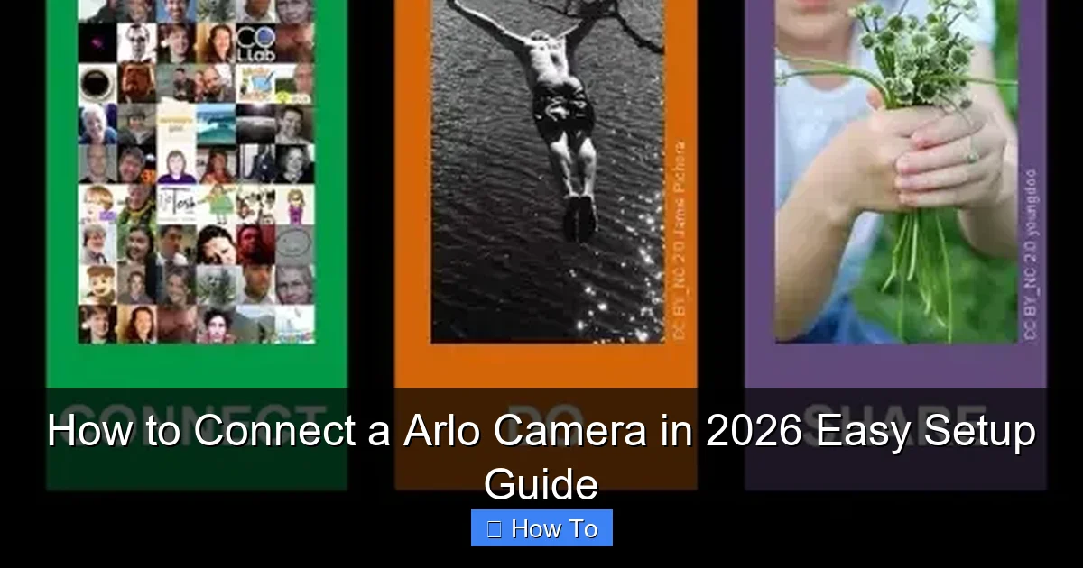How to Connect a Arlo Camera in 2026 Easy Setup Guide