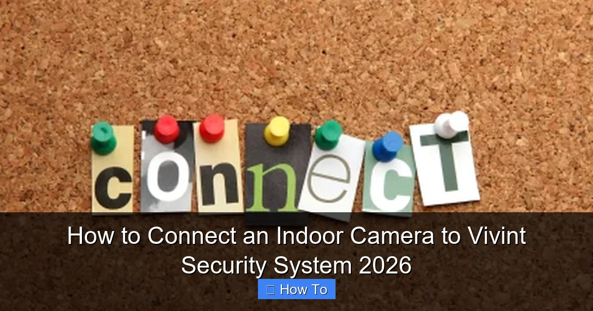 How to Connect an Indoor Camera to Vivint Security System 2026