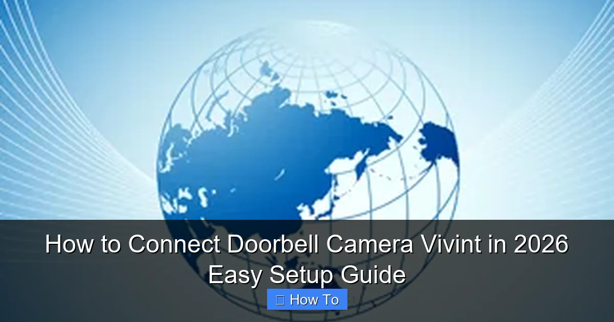 How to Connect Doorbell Camera Vivint in 2026 Easy Setup Guide