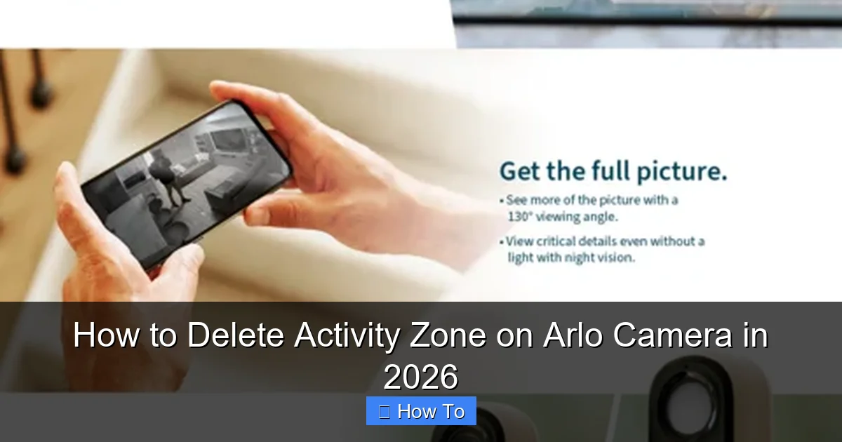 How to Delete Activity Zone on Arlo Camera in 2026