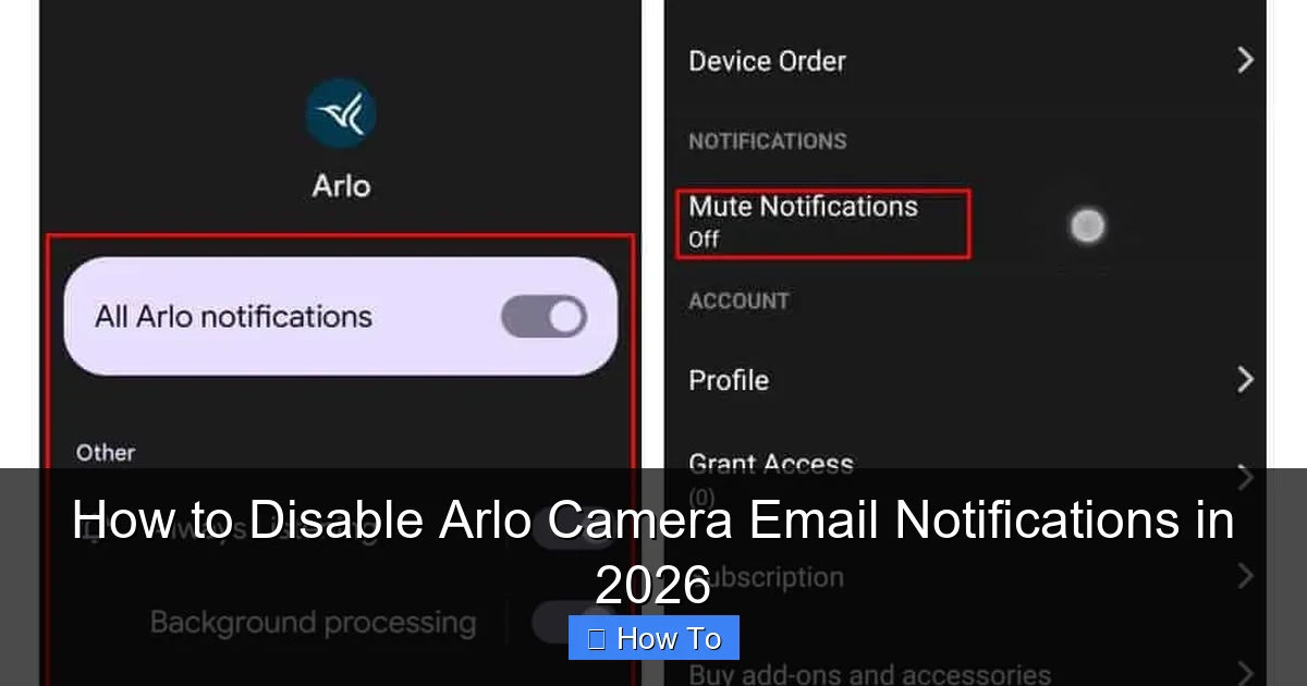 How to Disable Arlo Camera Email Notifications in 2026