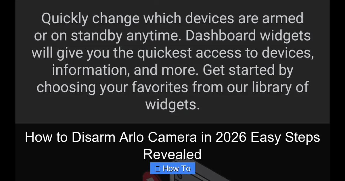 How to Disarm Arlo Camera in 2026 Easy Steps Revealed