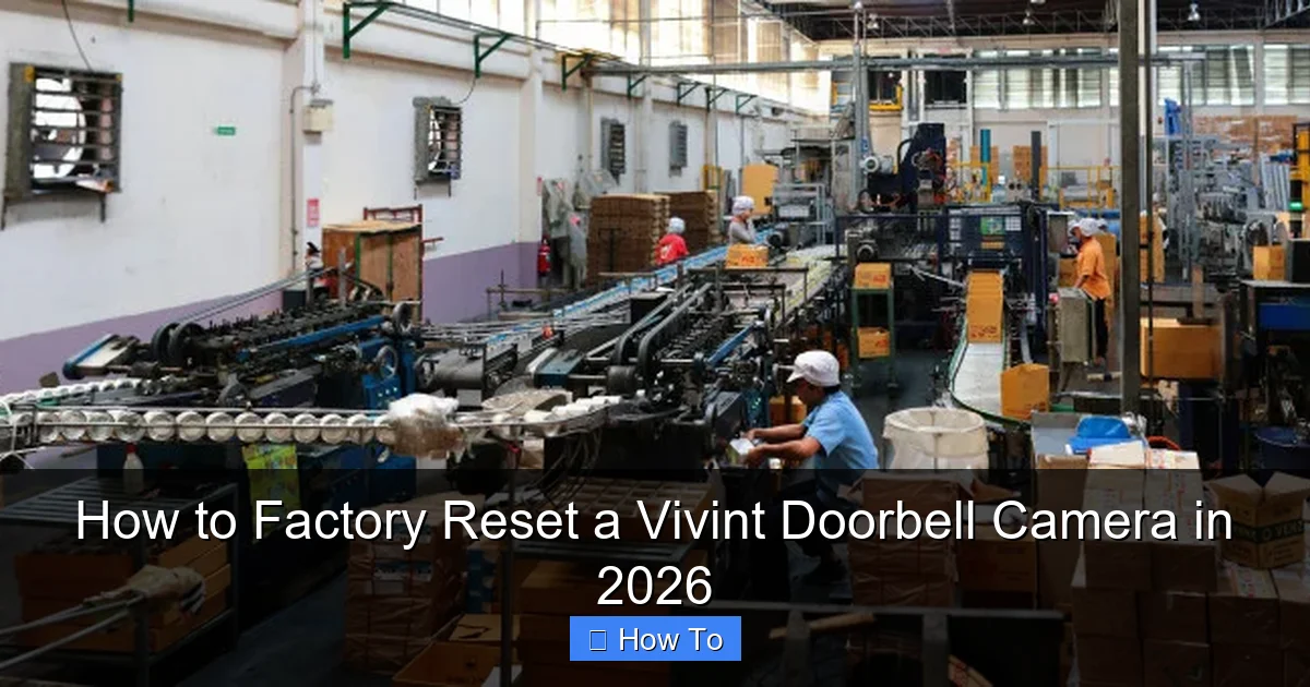 How to Factory Reset a Vivint Doorbell Camera in 2026