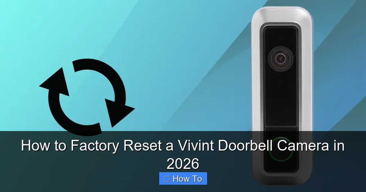 How to Factory Reset a Vivint Doorbell Camera in 2026