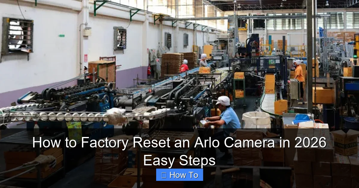 How to Factory Reset an Arlo Camera in 2026 Easy Steps