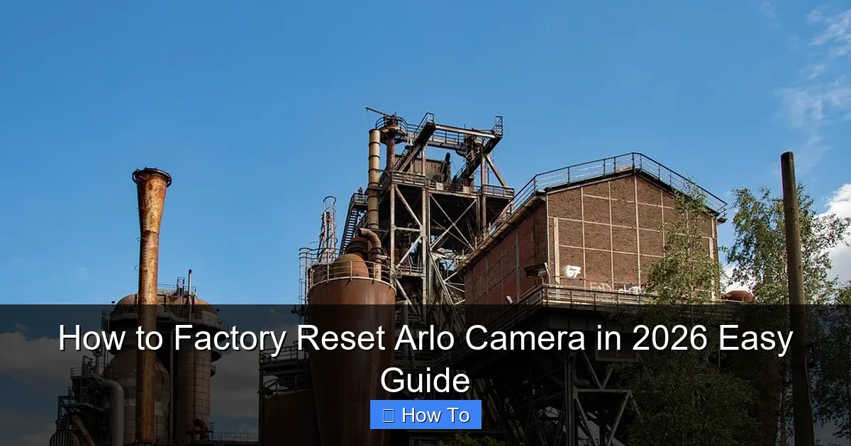 How to Factory Reset Arlo Camera in 2026 Easy Guide